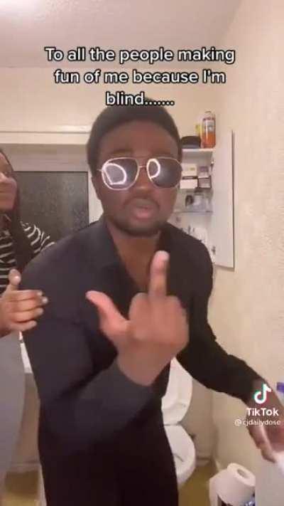 blind people be like