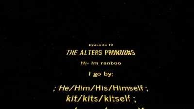 Alter Pronouns be like;