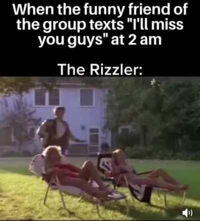 Nah man not without me