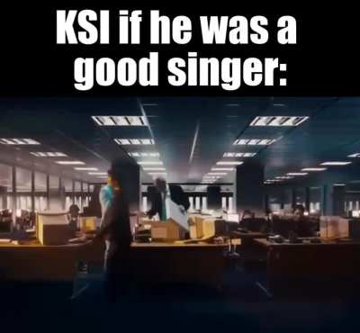 KSI if he was a good singer