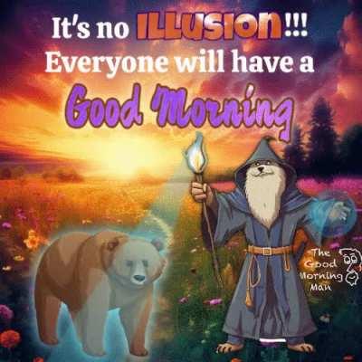 See for yourself- it's a Good Morning!!!