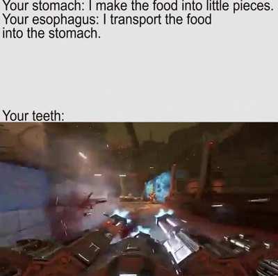 every food is scared of the teeth