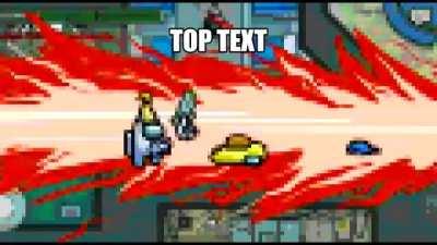 THE MEME (sorry if someone has done this)