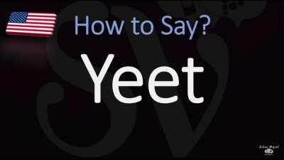 I’m 15 and this is yeet