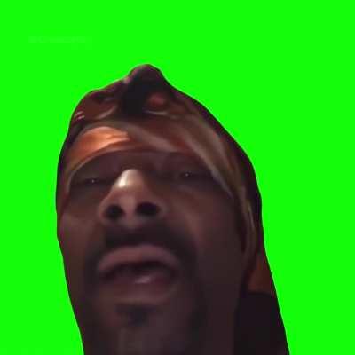 [GREEN SCREEN] Snoop Dogg saying 