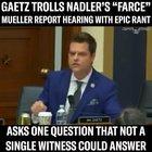 Matt Gaetz Trolls Nadler's 