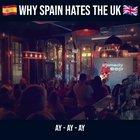 Why the Spanish hate the British