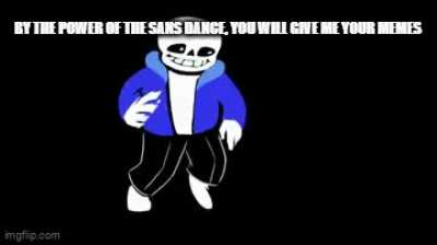 By the power of the SANS DANCE, you must do so 