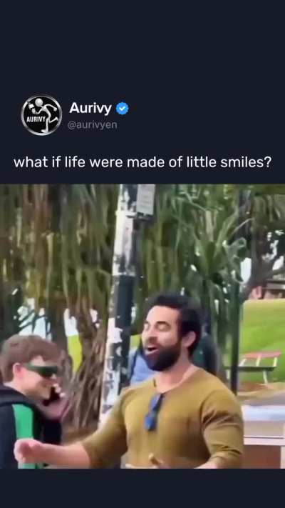 What if life were made of little smiles?