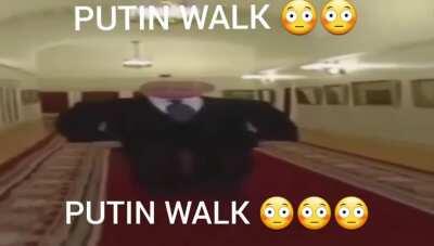 PUTIN WALK PUTIN WALK