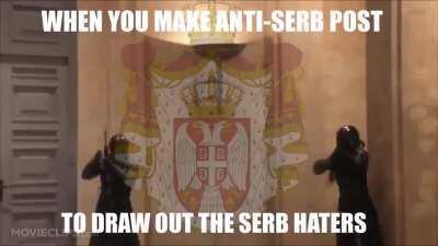 I made anti-serb post yesterday that made front page 😤🥵 little did Serb haters no that it was a trap 😱😎😱 and my plan has been executed flawlessly 😈😈😈 bye bye ottomen 🥶🤫🤫🤫🤫🥶