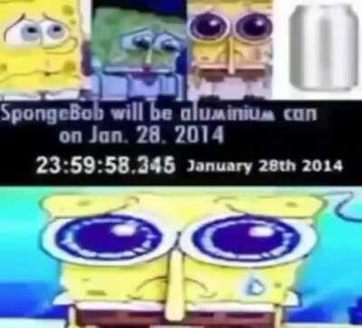 Damn Spongebob really became Aluminum Can