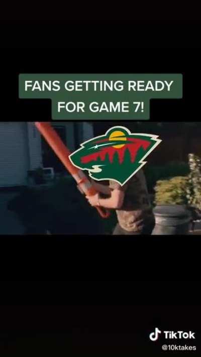 Wild when they hear game 7.