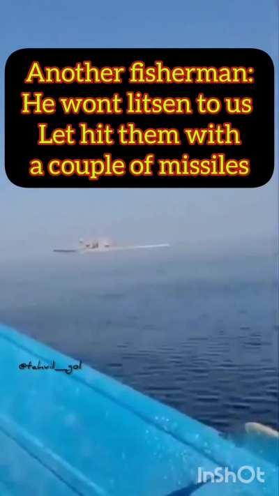 Harrasing a warship. 