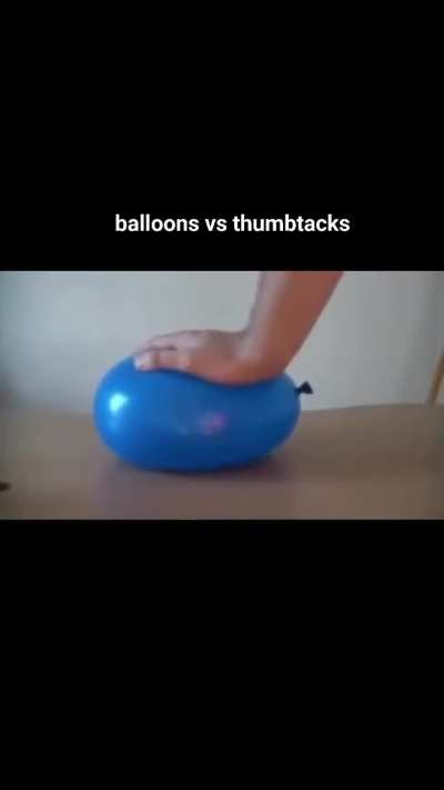 Balloon vs thumbtacks