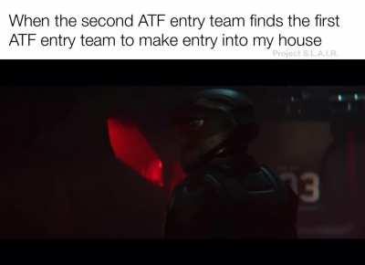 “We’re surrounded Sargent!” - some poor sob thats about to find out