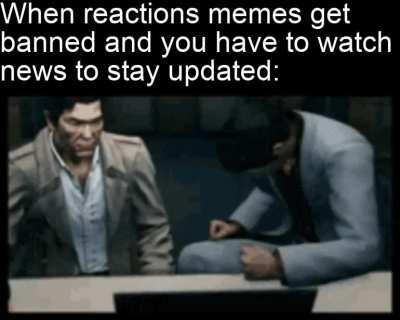 Meme are my source of news ngl .