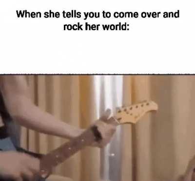 Watch me shred this riff