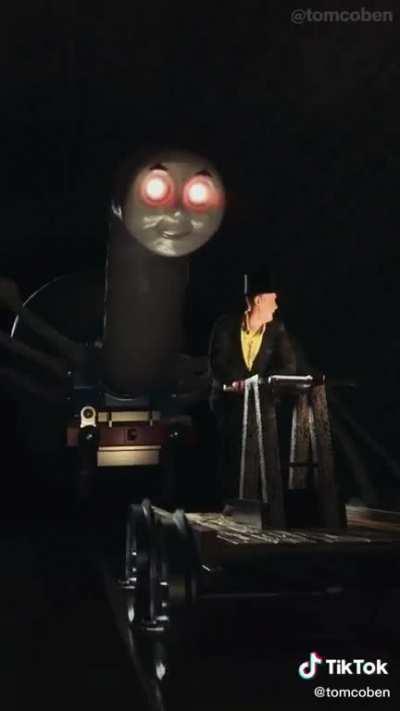 Thanks, I hate Thomas the Tank Engine