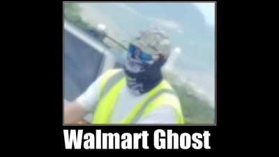 Holy Crap it's Walmart Ghost