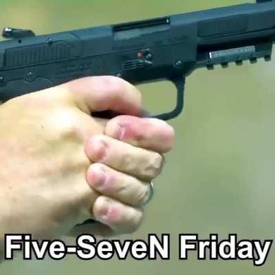 Hell Yeah Five-Seven Friday