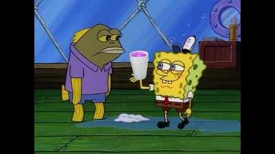 Spongebob got da lean