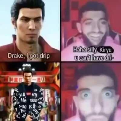 Kiryu got drip