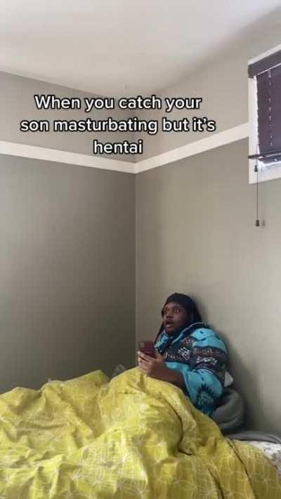 POV: you catch your son on pornhub