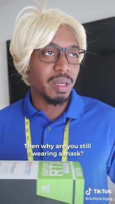 Why are you still wearing a mask?