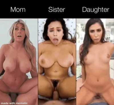 You can only fuck one family member until eternity? Which one?