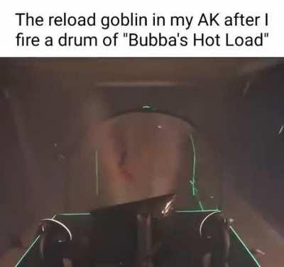 Bubbas pissin hot reloads