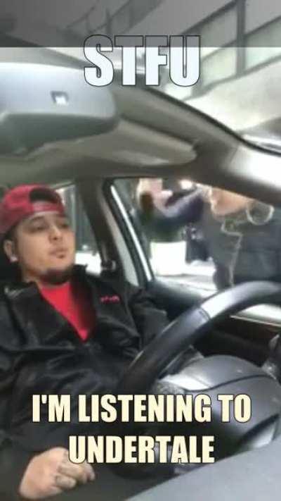 STFU I'M LISTENING TO THE MOST BEAUTIFUL SONG