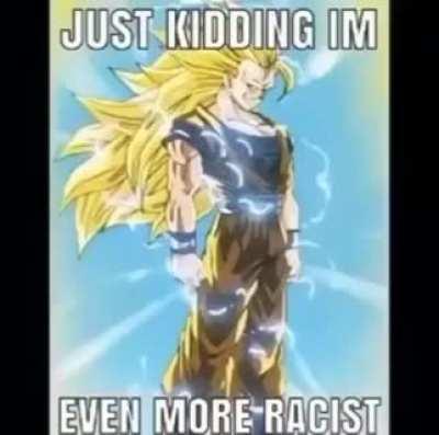 Just a little racist