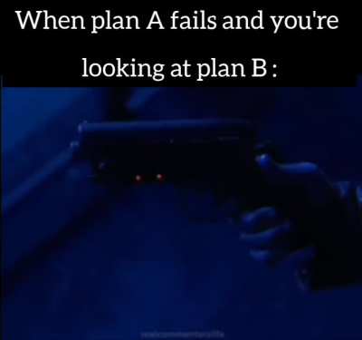 I don’t have a plan B, this is my plan A