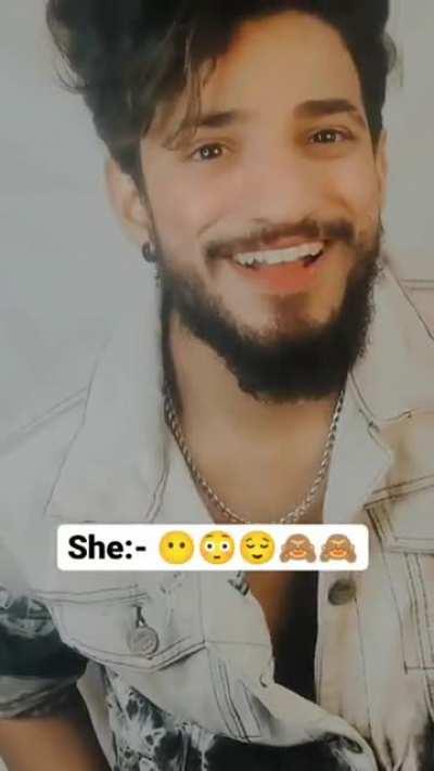 She:-😶😳😌🙈🙈