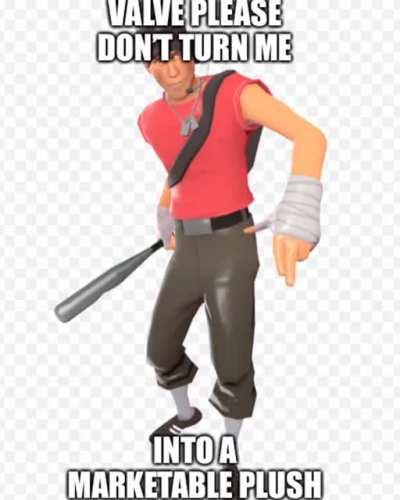 Valve please don’t turn me into a marketable plush