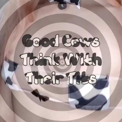 I love being a good cow... moooooooooooo