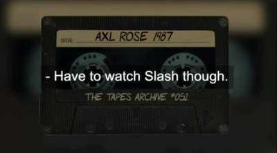 Axl on Slash drunk driving and totalling rented cars