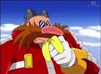 Eggman consuming a banana type beat 😳