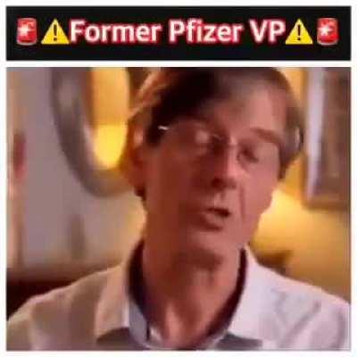 WARNING!!! By Dr Michael Yeadon vice president at drugs giant Pfizer Inc. He co-founded The successful biotech company