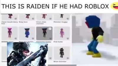 Raiden if he had roblox
