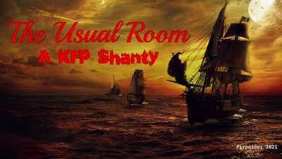 So Kiara asked for a Usual Room sea shanty
