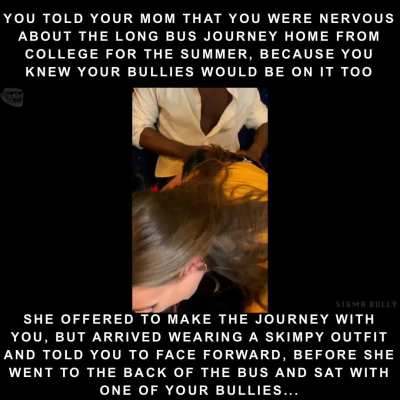 A very old story of this small vacation with a night journey in bus, I saw the Blck hunk thugs who use to stalk mom everyday was on it too. I was scared but mom asked me to sit in front, put headphones on and watching my fav porn while she makes sure they