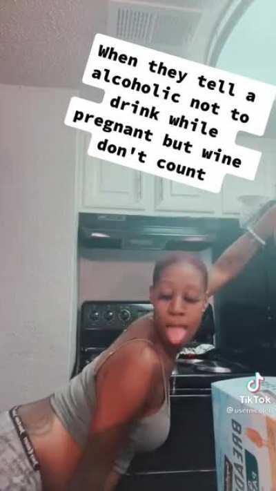 Drinking and twerking while pregnant