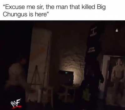 he must die a brutal death by big chungus himself