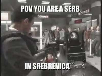 POV You're a Serb
