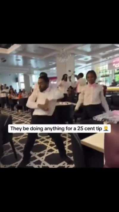 They be doing anything for a 25 cent tip🤦