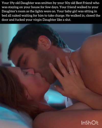 Your best friend is helping your daughter loose her virginity 