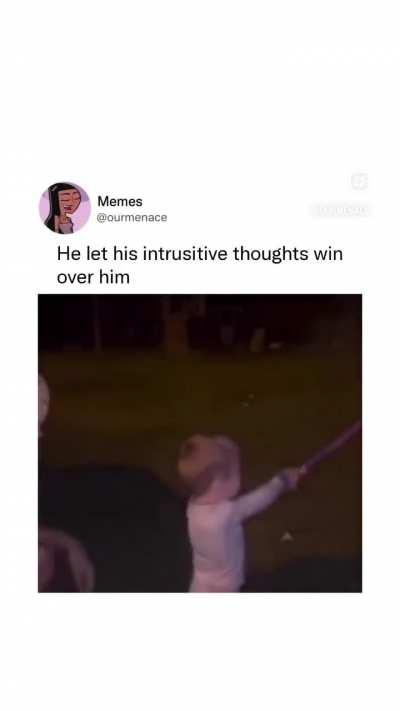 Intrusive thoughts…