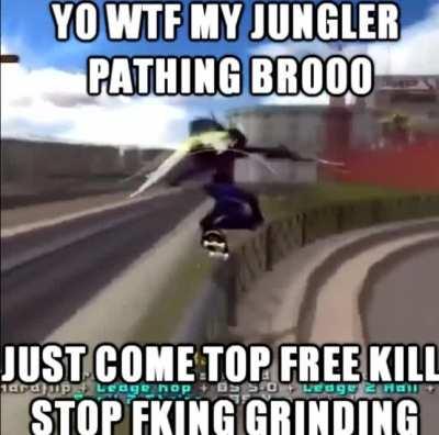 wtf is my jungler doing